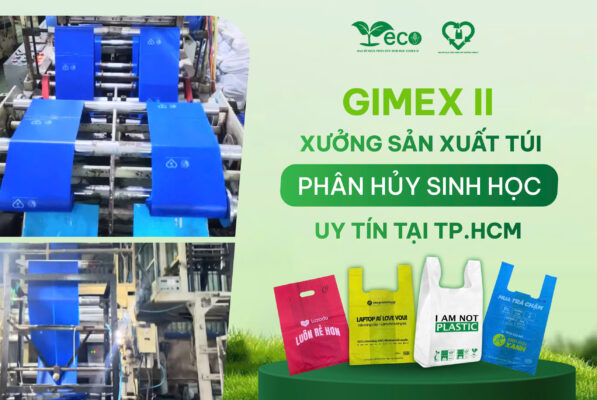Gimex II - Nhà sản xuất túi phân hủy sinh học uy tín