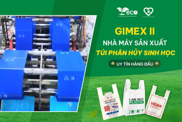 Gimex II địa chỉ sản xuất túi sinh học uy tín, giá cả hợp lí tại Việt Nam