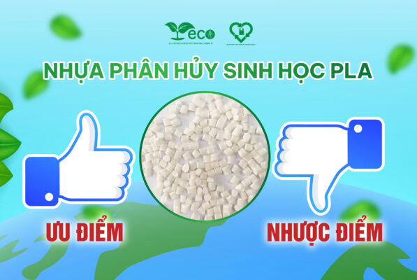Ưu và nhước điểm của nhựa phân hủy sinh học PLA