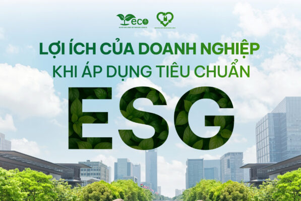 Lợi ích của doanh nghiệp khi áp dụng tiêu chuẩn ESG