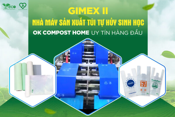 Gimex II nhà máy sản xuất túi tự hủy sinh học OK Compost