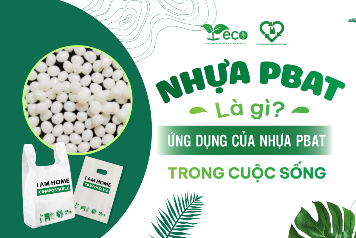 Nhựa PBAT là gì? Ứng dụng của nhựa PBAT trong cuộc sống