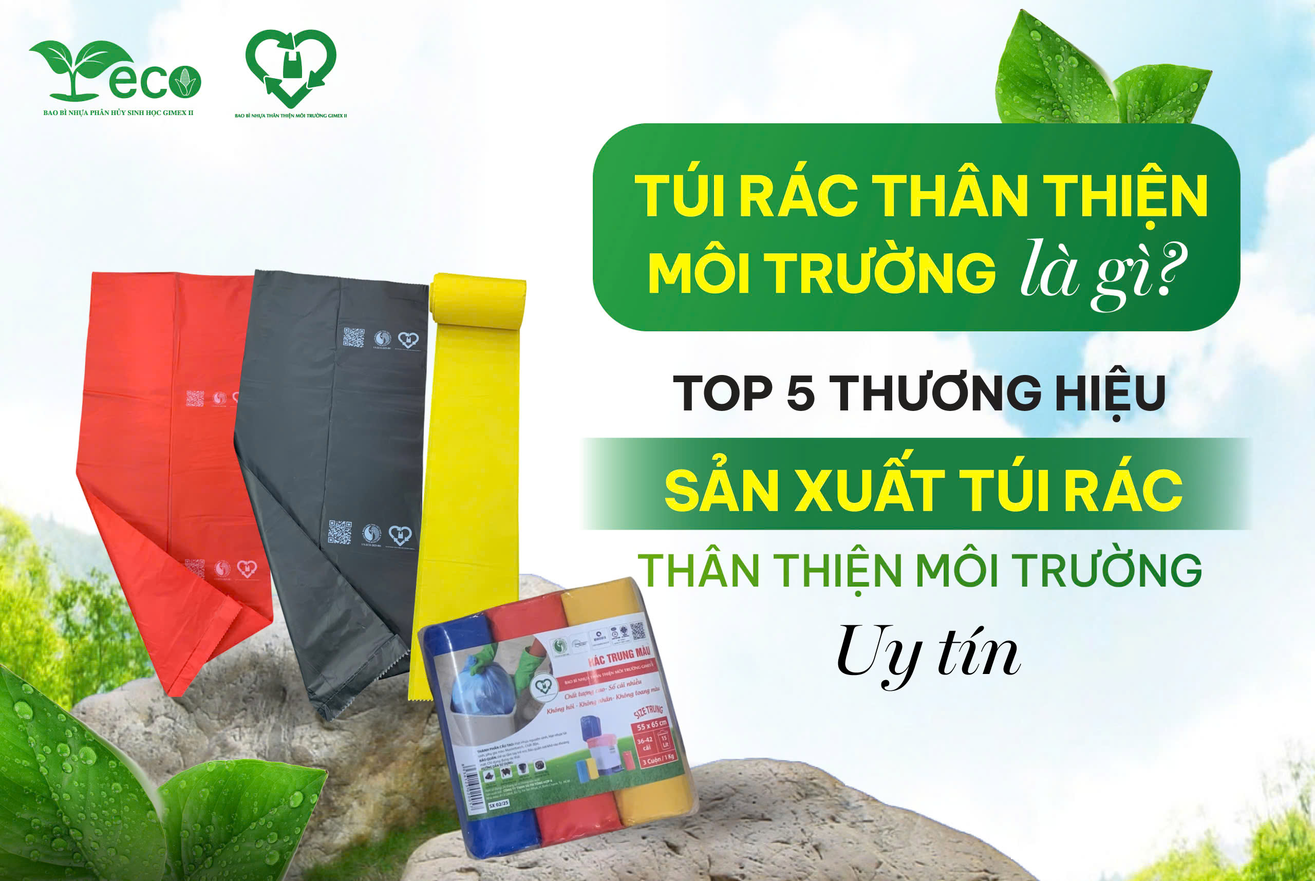 Túi rác thân thiện môi trường là gì? Top 5 nhà sản xuất túi rác thân thiện môi trường