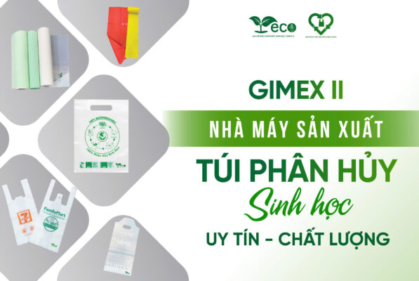 Gimex II nhà máy chuyên sản xuất túi phân hủy sinh học