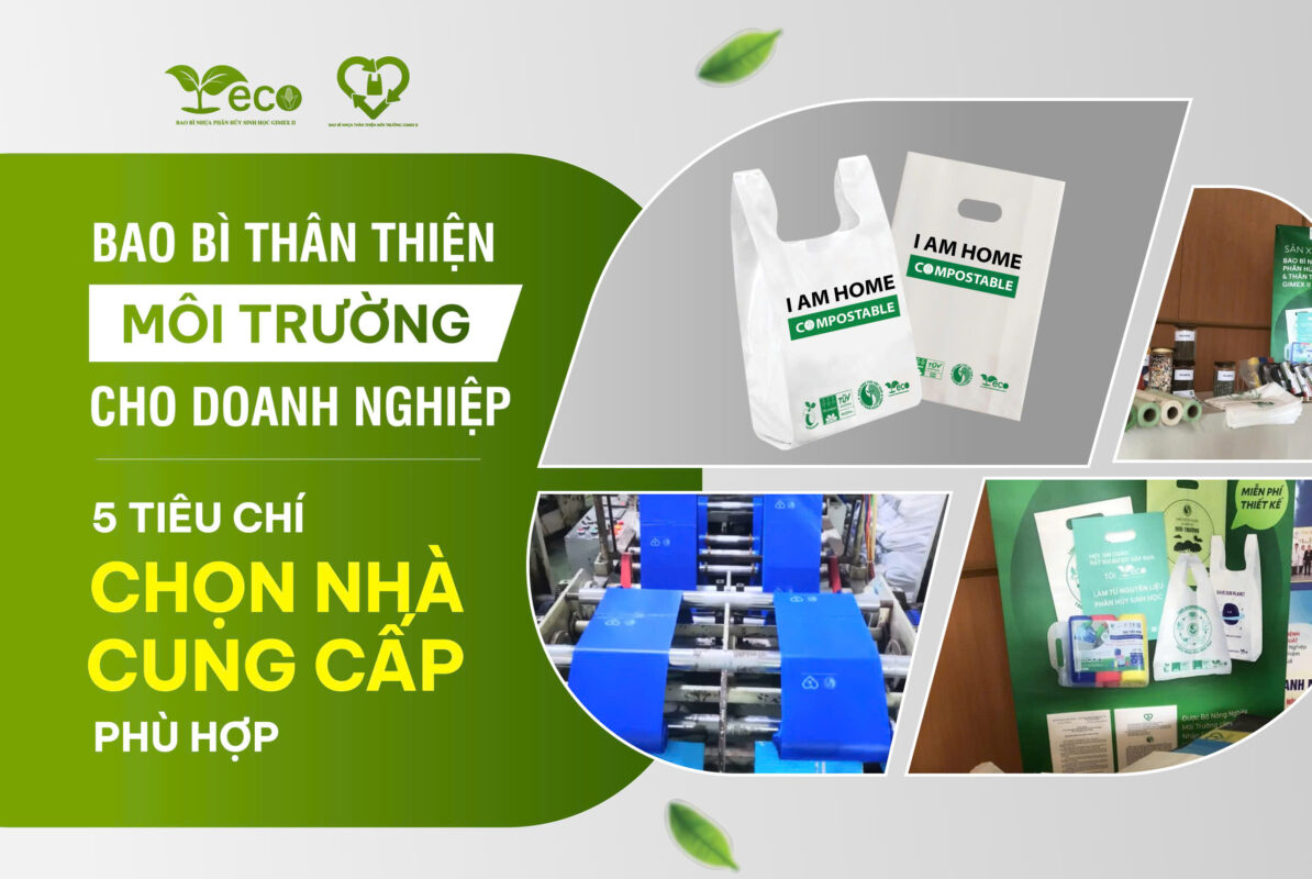 Tiêu chí chọn nhà cung cấp bao bì thân thiện môi trường cho doanh nghiệp