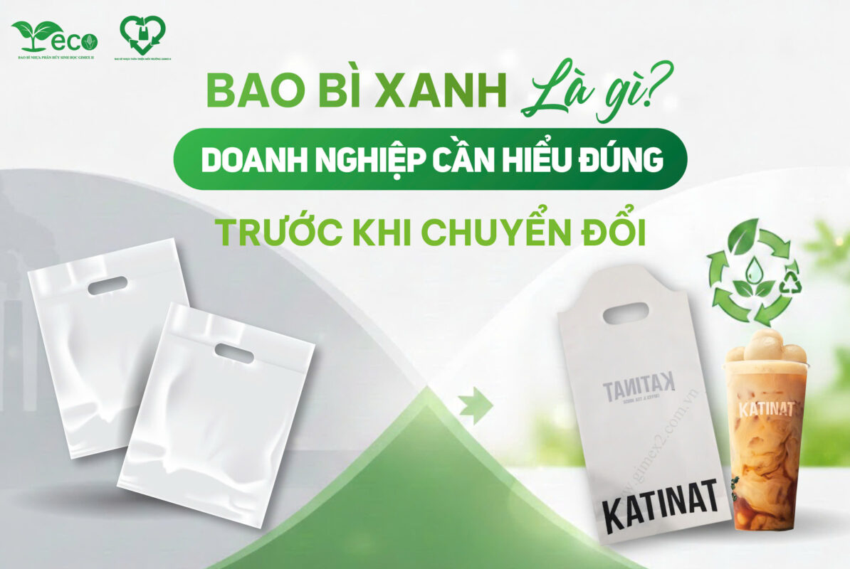 bao bì xanh là gì? Lộ trình chuyển đổi 4 bước cho doanh nghiệp