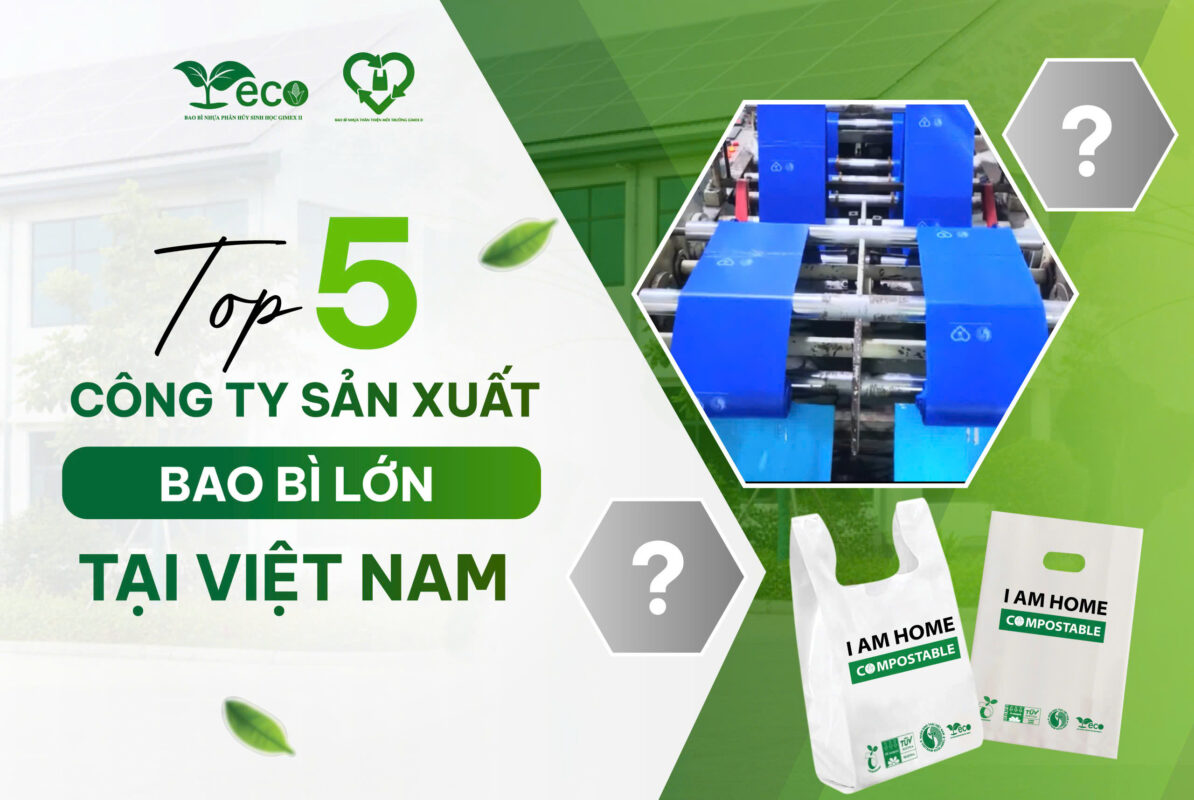 Công ty sản xuất bao bì uy tín chất lượng tại Việt Nam