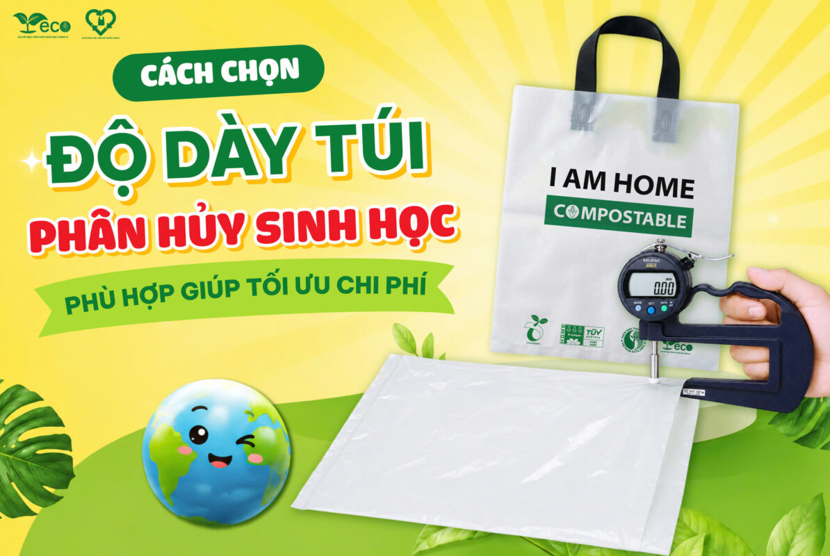 cách chọn độ dày túi phân hủy sinh học giúp tối ưu chi phí